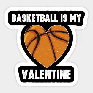 basketball is my valentine Sticker